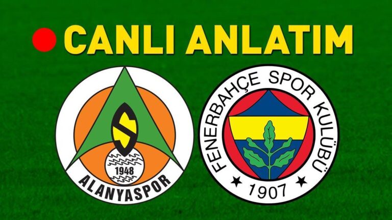 Alanyaspor – Fenerbahçe Canlı Yayın Maçı