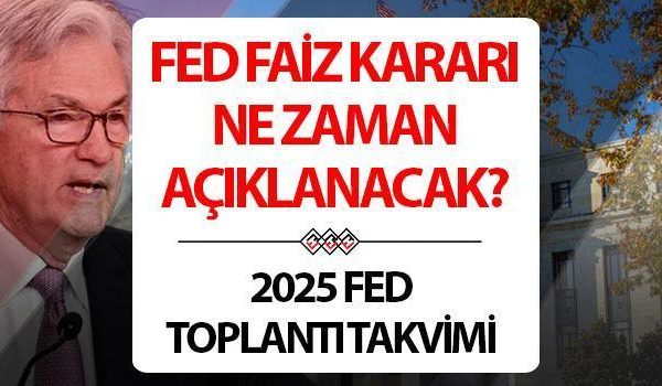 FED FAİZ KARARI NE ZAMAN AÇIKLANACAK 2025? Haziran ayı Merkez Bankası (FED) faiz toplantısı hangi tarihte, FED faiz indirecek mi? Trump’tan indirim çağrısı! İşte FED toplantı tarihi 2025!